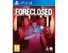 Foreclosed PS4